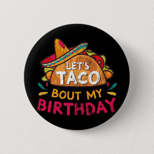Badge Rond 5 Cm Discutons Taco De Mon Anniversaire Né Le Cinco De