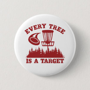 Badge Rond 5 Cm Disque Golf Funny Chaque arbre est une cible