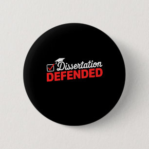 Badge Rond 5 Cm Dissertation Défendu Doctorant Diplômé de Phd