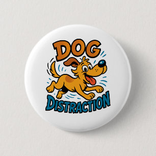 Badge Rond 5 Cm Distraction de chien