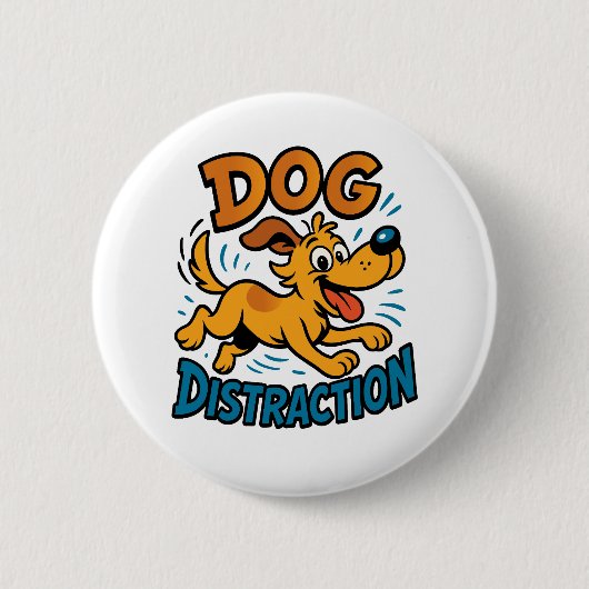 Badge Rond 5 Cm Distraction de chien (Devant)