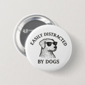 Badge Rond 5 Cm Distrait par les chiens (Devant & derrière)