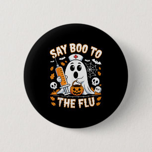 Badge Rond 5 Cm Dites Boo À L'Infirmière Fantôme De Grippe Design