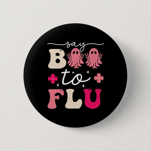 Badge Rond 5 Cm Dites Boo Au Vaccin Contre La Grippe Drôle Hallowe (Devant)