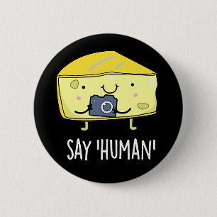 Badge Rond 5 Cm Dites Homme amusant photographe Cheese Pun Dark BG