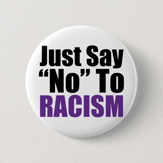 Badge Rond 5 Cm Dites juste non au racisme (Devant)