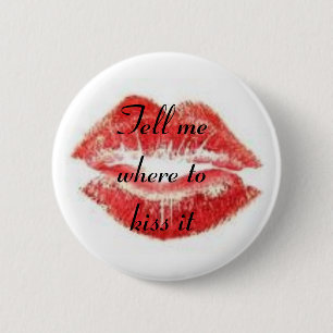 Badge Rond 5 Cm Dites-moi où l'embrasser