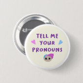 Badge Rond 5 Cm Dites-moi votre insigne Pronounouns (Devant & derrière)