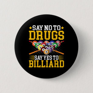 Badge Rond 5 Cm Dites Non Aux Drogues Dites Oui À Billiard - Billi