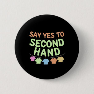 Badge Rond 5 Cm Dites oui au bouton Deuxième main