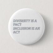 Badge Rond 5 Cm diversity is a fact inclusion is an act (Devant)