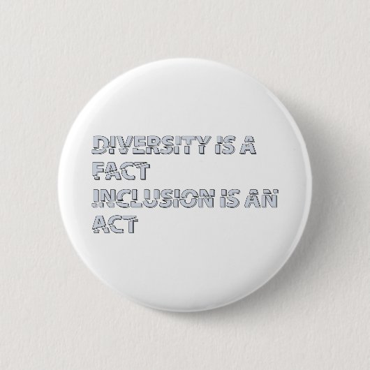 Badge Rond 5 Cm diversity is a fact inclusion is an act (Devant)