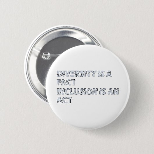 Badge Rond 5 Cm diversity is a fact inclusion is an act (Devant & derrière)