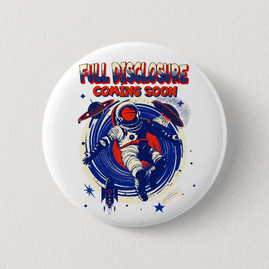 Badge Rond 5 Cm Divulgation complète à venir bientôt | L'astronaut (Devant)