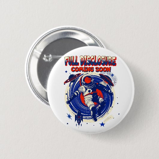 Badge Rond 5 Cm Divulgation complète à venir bientôt | L'astronaut (Devant & derrière)