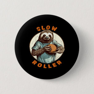 Badge Rond 5 Cm Dix Pin Bowlers Hommes Femme Sloth Slow Roller Drô