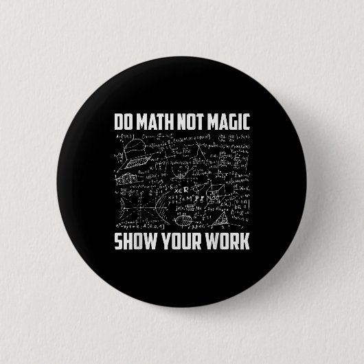 Badge Rond 5 Cm Do Math Not Magic Funny Math Teacher Back To Schoo (Devant)