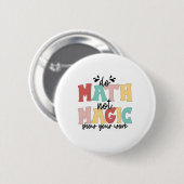 Badge Rond 5 Cm Do Math Not Magic Math Teacher Back To School 1st (Devant & derrière)