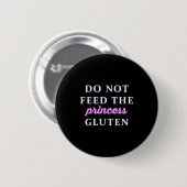 Badge Rond 5 Cm Do Not Feed The Princess Gluten  (Devant & derrière)