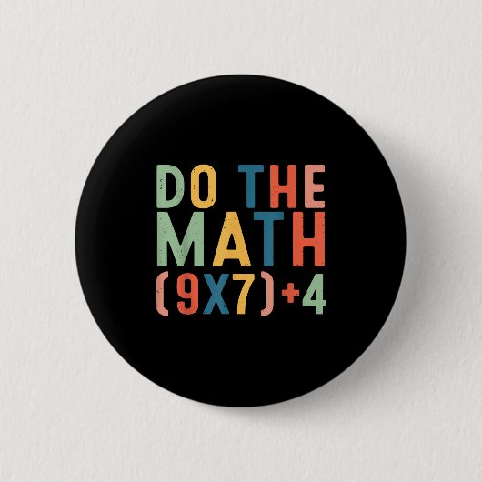 Badge Rond 5 Cm Do The Math 67 Six Seven Meme Teacher Student Men (Devant)