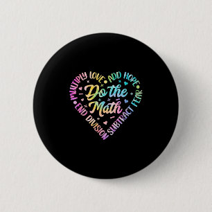 Badge Rond 5 Cm Do The Math Multiply Love Add Hope Math Teacher Ti