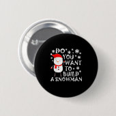 Badge Rond 5 Cm Do You Want To Build A Snowman Sweet Snowman Chris (Devant & derrière)