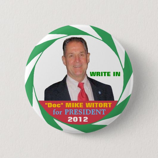Badge Rond 5 Cm "Doc." Mike Witort pour le président 2012 (Devant)