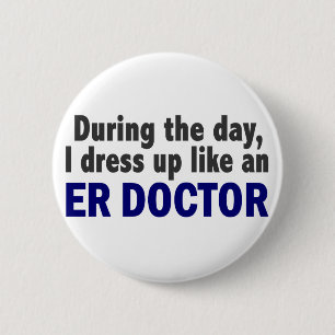 Badge Rond 5 Cm Docteur d'ER au cours de la journée