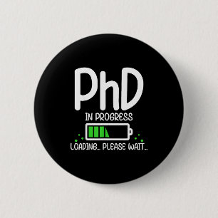 Badge Rond 5 Cm Doctorat en cours drôle de remise de diplôme promo