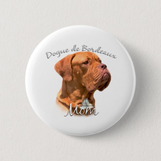 Badge Rond 5 Cm Dogue de Bordeaux Maman 2 (Devant)