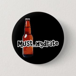 Badge Rond 5 Cm Doit Hydrater La Bouteille De Bière