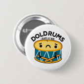 Badge Rond 5 Cm Doldrums Drôle Sad Drummer Drum Pun (Devant & derrière)