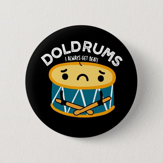 Badge Rond 5 Cm Doldrums Drôle Sad Drummer Drum Pun Dark BG (Devant)