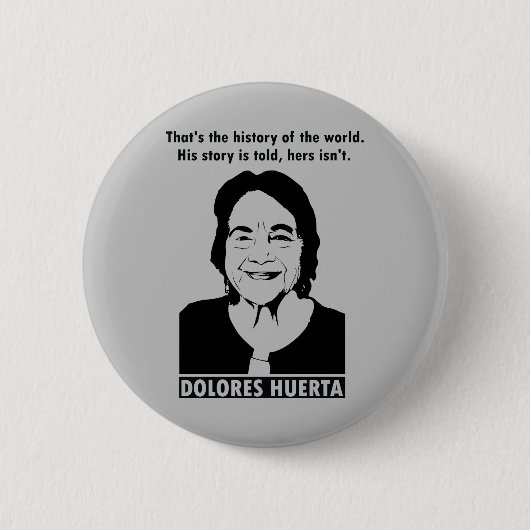 Badge Rond 5 Cm Dolores Huerta Quote Button (Devant)