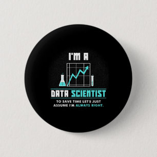 Badge Rond 5 Cm Don de scientifique Je Suis Un Scientifique En D