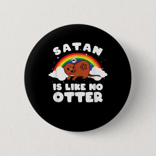 Badge Rond 5 Cm Don Otter Satanic Rainbow Satan est comme pas Ott