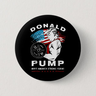 Badge Rond 5 Cm Donald Pump renforce à nouveau l'Amérique