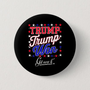 Badge Rond 5 Cm Donald Trump a gagné, passez à autre chose 2024 Tr