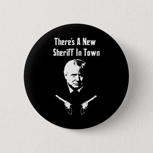Badge Rond 5 Cm Donald Trump New Sheriff In Town (Devant)