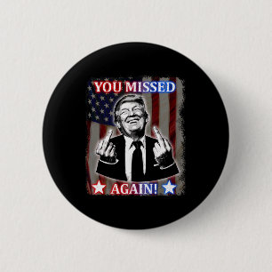 Badge Rond 5 Cm Donald Trump - Vous Avez Encore Manqué !