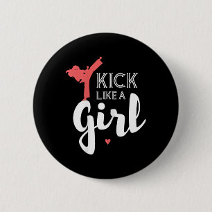 Badge Rond 5 Cm Donner des coups de pied comme une fille de karaté