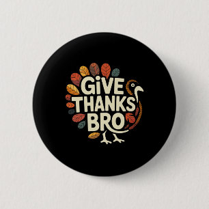 Badge Rond 5 Cm Donner Merci Frère Thanksgiving Dinde Humour Homme