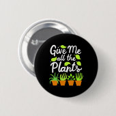 Badge Rond 5 Cm Donnez à Gardener tous les Plantes (Devant & derrière)
