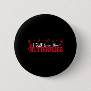 Badge Rond 5 Cm Donnez-Lui des Papillons - Moyen Highboold Drôle S