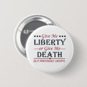 Badge Rond 5 Cm Donnez-moi la liberté ou 4 juillet la mort (Devant & derrière)