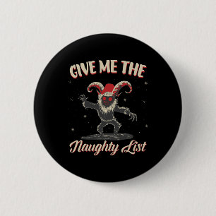 Badge Rond 5 Cm Donnez-moi la liste vilain Cute Krampus Noël sombr