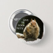 Badge Rond 5 Cm Donnez-moi vos écrous (Devant & derrière)