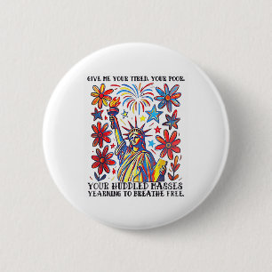 Badge Rond 5 Cm Donnez-Moi Votre Fatigué Votre Pauvre Statue De La