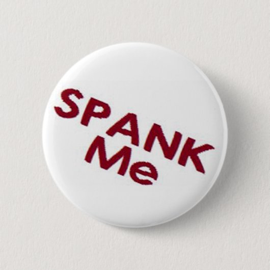Badge Rond 5 Cm Donnez- une fesséemoi (Devant)