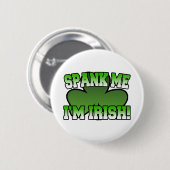Badge Rond 5 Cm Donnez- une fesséemoi que je suis bouton irlandais (Devant & derrière)